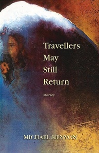 Enlarge image Cover: Travellers May Still Return - Thistledown Press