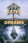 Cover: The Eater of Dreams - Thistledown Press