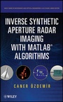 Cover: Inverse Synthetic Aperture Radar Imaging With MATLAB Algorithms - Wiley