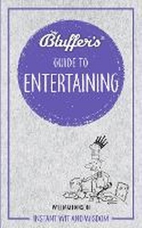 Enlarge image Cover: Bluffer's Guide to Entertaining - J H Haynes & Co Ltd