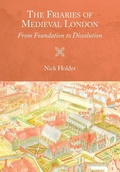 Cover: The Friaries of Medieval London - Boydell Press