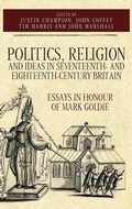 Cover: Politics, Religion and Ideas in Seventeenth- and Eighteenth-Century Britain - Boydell Press