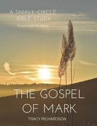 Bild: The Gospel Of Mark: A Small Circle Bible Study - Independently Published