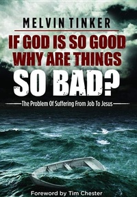 Enlarge image Cover: If God is so good why are things so bad ? - Evangelical Press