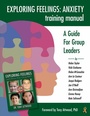 Cover: Exploring Feelings Anxiety Training Manual - Future Horizons
