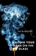 Cover: Writing Your Name on the Glass - Bull City Press