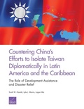 Cover: Countering China's Efforts to Isolate Taiwan Diplomatically in Latin America and the Caribbean - RAND