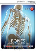 Cover: Bones: And the Stories They Tell Low Intermediate Book with Online Access - Cambridge Discovery Education