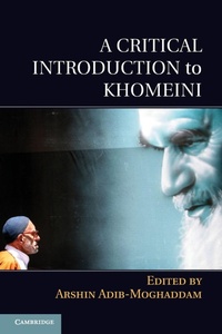 Enlarge image Cover: A Critical Introduction to Khomeini - Cambridge University Press