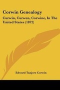 Cover: Corwin Genealogy - Kessinger Publishing Co