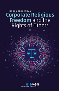 Enlarge image Cover: Corporate Religious Freedom and the Rights of Others - Eleven International Publishing