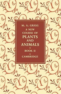 Enlarge image Cover: A New Course of Plants and Animals: Volume 2 - Cambridge University Press