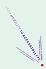 Cover: From Mobility to Accessibility - Cornell University Press