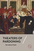 Cover: Theaters of Pardoning - Cornell University Press