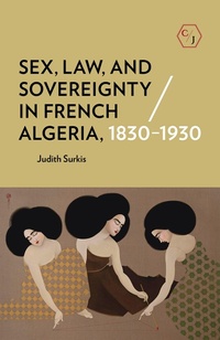Abbildung von: Sex, Law, and Sovereignty in French Algeria, 1830-1930 - Cornell University Press