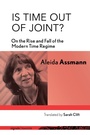 Cover: Is Time Out of Joint? - Cornell University Press and Cornell University Library