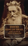Cover: David, King of Israel, and Caleb in Biblical Memory - Cambridge University Press