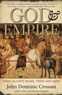 Cover: God And Empire: Jesus Against Rome, Then and Now - HarperOne