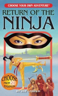 Enlarge image Cover: Return of the Ninja - Chooseco LLC