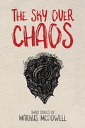 Cover: The Sky Over Chaos: Short Stories - Riversong Books
