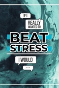 Cover: If I Really Wanted To Beat Stress I Would... - Honor Books