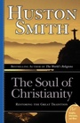 Cover: The Soul Of Christianity: Restoring The Great Tradition - HarperOne