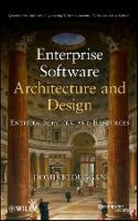 Bild vergrößern Bild: Enterprise Software Architecture and Design - Entities, Services, and Resources - Wiley