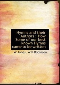 Enlarge image Cover: Hymns and Their Authors - BiblioLife