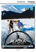 Cover: Alaska: Wild and Free High Beginning Book with Online Access - Cambridge Discovery Education