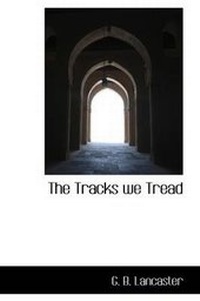 Enlarge image Cover: The Tracks We Tread - BiblioLife
