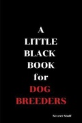 Cover: A Little Black Book: Dog Breeders - Little Black Book for Dog Bree