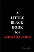 Cover: A Little Black Book: For Arbitrators - Little Black Book for Arbitrat