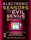 Cover: Electronics Sensors for the Evil Genius: 54 Electrifying Projects - TAB Books Inc