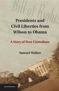 Abbildung von: Presidents and Civil Liberties from Wilson to Obama - Cambridge University Press