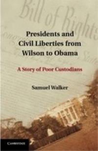 Abbildung von: Presidents and Civil Liberties from Wilson to Obama - Cambridge University Press