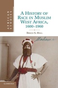 Cover: A History of Race in Muslim West Africa, 1600-1960 - Cambridge University Press