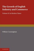 Cover: The Growth of English Industry and Commerce, Part 2, Laissez Faire - Cambridge University Press