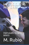Cover: Motocicletas Motores: Portugu&ecirc;s T&eacute;cnico B&aacute;sico - Motocicletas, Portugu&eacute;s T&eacute;cnic