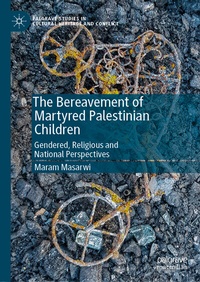 Abbildung von: The Bereavement of Martyred Palestinian Children - Palgrave Macmillan