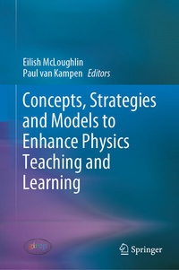 Enlarge image Cover: Concepts, Strategies and Models to Enhance Physics Teaching and Learning - Springer