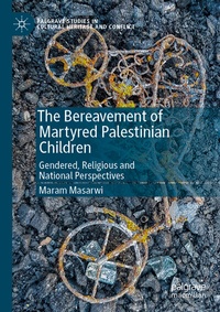 Abbildung von: The Bereavement of Martyred Palestinian Children - Palgrave Macmillan