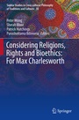 Cover: Considering Religions, Rights and Bioethics: For Max Charlesworth - Springer