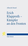 Cover: Erich Klapproth - K&auml;mpfer an den Fronten - Mohr Siebeck