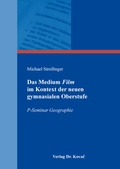 Cover: Das Medium Film im Kontext der neuen gymnasialen Oberstufe - Kovac, Dr. Verlag