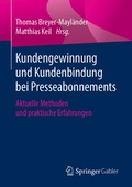 Cover: Kundengewinnung und Kundenbindung bei Presseabonnements - Springer Gabler