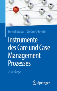 Abbildung von: Instrumente des Care und Case Management Prozesses - Springer