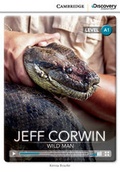 Cover: Jeff Corwin: Wild Man Beginning Book with Online Access - Cambridge Discovery