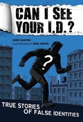 Cover: Can I See Your I.D.?: True Stories of False Identities - Dial Books