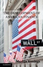 Cover: The Development of American Finance - Cambridge University Press