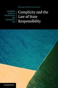 Cover: Complicity and the Law of State Responsibility - Cambridge University Press